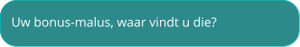 Uw bonus-malus, waar vindt u die?